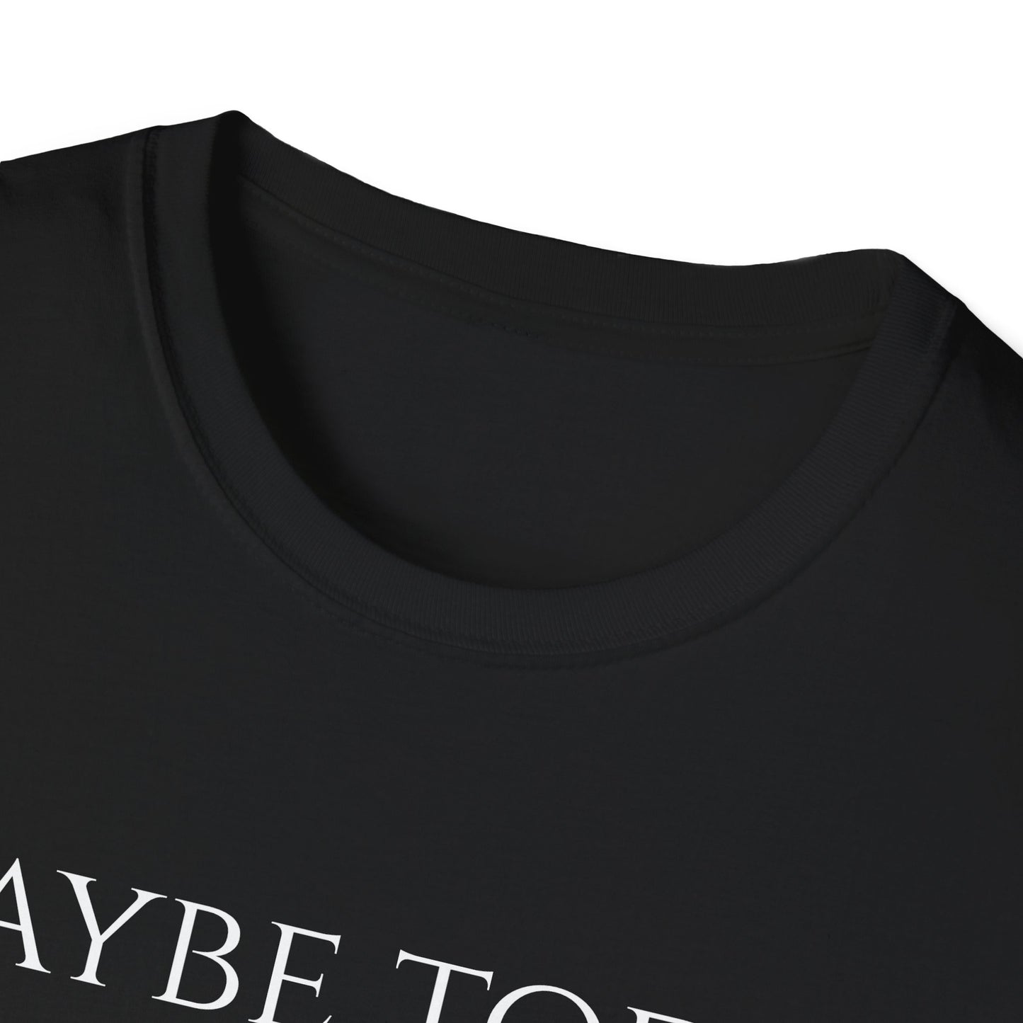 Maybe Today Satan T-shirt